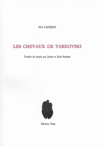Les chevaux de Tarkovski - Tafdrup Pia ; Poulsen Janine ; Poulsen Karl Ejby