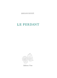 Le perdant - Rougé Erwann