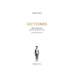 Octobre. Journal, suivi d'un entretien avec l'auteur - Biga Daniel ; Rouzeau Valérie