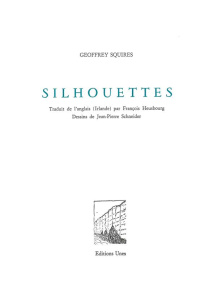 Silhouettes. Edition bilingue français-anglais - Squires Geoffrey ; Heusbourg François ; Schneider
