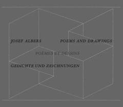 Poèmes et dessins. Edition français-anglais-allemand - Albers Josef ; Fox Weber Nicholas ; Mabille Pierre