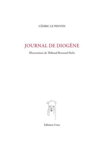Journal de Diogène - Le Penven Cédric ; Bernard-Helis Thibaud