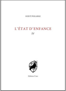 L'état d'enfance. IV - Piekarski Hervé