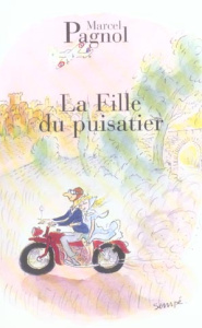La fille du puisatier - Pagnol Marcel
