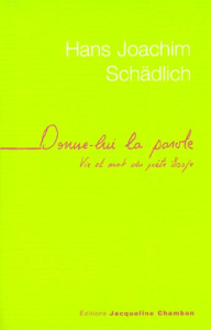 Donne-lui la parole. Vie et mort du poète Esope - Schädlich Hans-Joachim