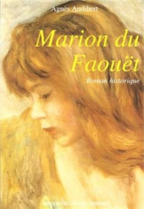 Marion du Faouët. Roman historique - Audibert Agnès