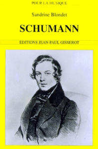 Schumann, 1810-1856 - Blondet Sandrine