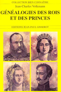 Généalogie des rois et des princes d'Europe - Volkmann Jean-Charles