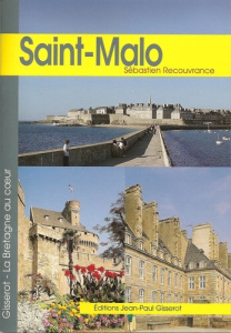 Saint-Malo - Recouvrance Sébastien ; Gisserot Jean-Paul