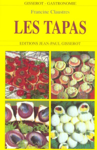 Les tapas et amuse-gueules - Claustres Francine
