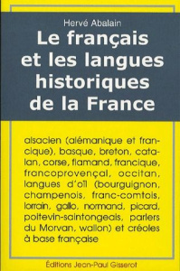Le français et les langues historiques de la France - Abalain Hervé