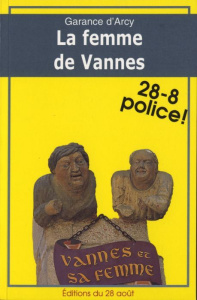 La Femme de Vannes - Arcy Garance d'