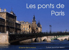 Les ponts de Paris - Recouvrance Sébastien ; Gisserot Jean-Paul