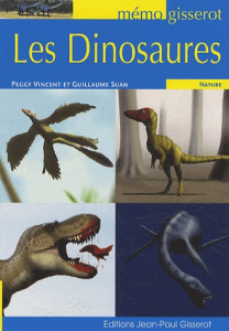 Les dinosaures - Vincent Peggy ; Suan Guillaume