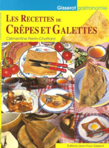 Les recettes de crêpes et galettes - Perrin-Chattard Clémentine