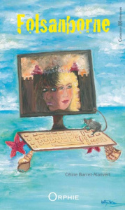 Folsanborne ou Le pays d'Illeusie - Barret-Alanvert Céline