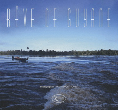Rêve de Guyane - Montford Thierry ; Aranson Jean-Jacques