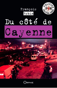 Du côté de Cayenne - Robin François