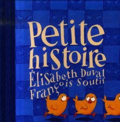 Petite histoire - Duval Elisabeth ; Soutif François