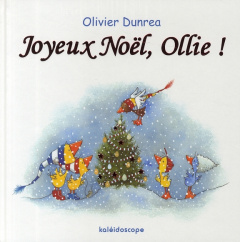 Joyeux Noël, Ollie ! - Dunrea Olivier ; Duval Elisabeth