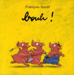 Bouh ! - Soutif François