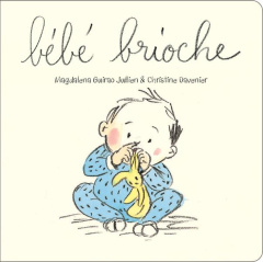 Bébé brioche - Guirao-Jullien Magdalena ; Davenier Christine