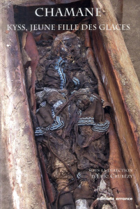 Chamane. Kyys, jeune fille des glaces - Crubézy Eric ; Alexeev Anatoly
