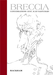 Breccia. Conversations avec Juan Sasturain - Breccia Alberto ; Sasturain Juan ; Carrasco-Rahal