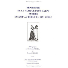 Répertoire de la musique pour harpe publiée du XVIIe au début du XIXe siècle - Lesure François