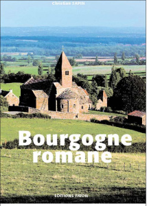 Bourgogne romane - Sapin Christian ; Arnaud Chantal ; Berry Walter ;