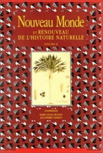 Nouveau Monde et renouveau de l'histoire naturelle. Tome 2 - Benassy-Berling Marie-Cécile ; Clément Jean-Pierre