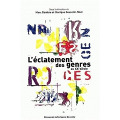 L'éclatement des genres au 20ème siècle - Dambre Marc ; Gosselin-Noat Monique