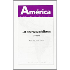 América N° 25 : Les nouveaux réalismes. Volume 2, Autre réel, autre écriture - GUIDICELLI CHRISTIAN