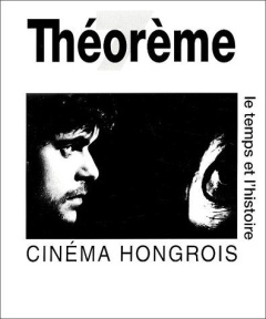 Cinéma hongrois. Le temps et l'histoire - Feigelson Kristian ; Valkola Jarmo