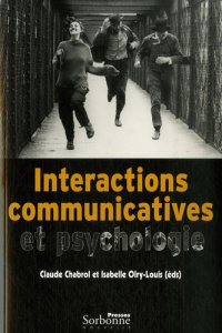 Interactions communicatives et psychologie - Chabrol Claude ; Olry-Louis Isabelle