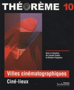 Villes cinématographiques. Ciné-lieux - Creton Laurent ; Feigelson Kristian