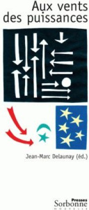 Aux vents des puissances - Delaunay Jean-Marc