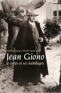 Jean Giono, Le corps & ses habillages. Actes du colloque international organisé à l'Université Sorbo - Romestaing Alain ; Sacotte Mireille