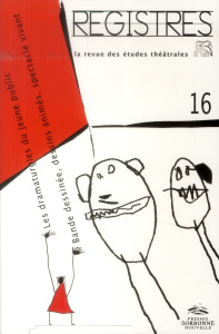 Registres N° 16, Eté 2013 : Bande dessinée, dessins animés, spectacle vivant - Declercq Gilles ; Naugrette Catherine ; Sermon Jul