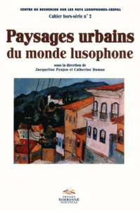 Paysages urbains du monde lusophone - Penjon Jacqueline ; Dumas Catherine