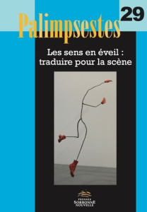 Palimpsestes N° 29 : Les sens en éveil : traduire pour la scène - Génin Isabelle ; Poncharal Bruno