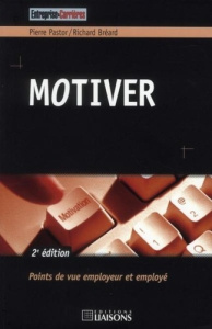 Motiver. 2e édition - Pastor Pierre ; Bréard Richard