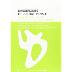 Dangerosité et justice pénale. Ambiguïté d'une pratique - Debuyst Christian