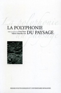 La polyphonie du paysage - Droz Yvan ; Miéville-Ott Valérie