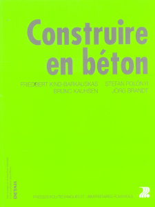 Construire en béton. Conception des bâtiments en béton armé - Kind-barkauskas Friedbert ; Polonyi Stephan ; Bran