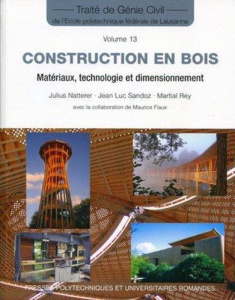 Construction en bois. Matériau, technologie et dimensionnement, 2e édition revue et augmentée - Natterer Julius ; Sandoz Jean-Luc ; Rey Martial