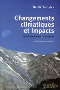 Changements climatiques et impacts. De l'échelle globale à l'échelle locale, 2e édition - Beniston Martin ; Pernot Joëlle Goyette ; Froideva