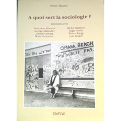 A QUOI SERT LA SOCIOLOGIE? - MAURER PIERRE