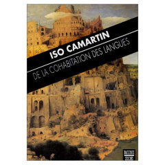 DE LA COHABITATION DES LANGUES - Camartin Iso