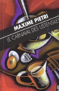 Le carnaval des ustensiles - Pietri Maxime ; Safonoff Catherine